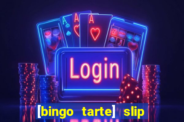 [bingo tarte] slip & stop 1988 part 1